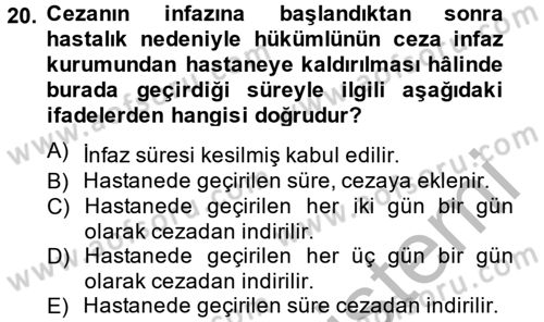 İnfaz Hukuku Dersi 2013 - 2014 Yılı (Final) Dönem Sonu Sınav Soruları 20. Soru