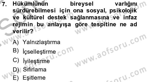 İnfaz Hukuku Dersi 2013 - 2014 Yılı (Final) Dönem Sonu Sınav Soruları 7. Soru