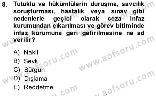 İnfaz Hukuku Dersi 2013 - 2014 Yılı (Final) Dönem Sonu Sınav Soruları 8. Soru