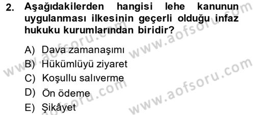 İnfaz Hukuku Dersi 2014 - 2015 Yılı (Vize) Ara Sınav Soruları 2. Soru