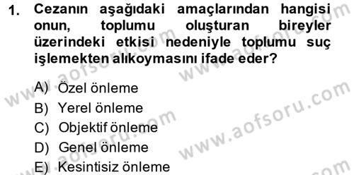 İnfaz Hukuku Dersi 2014 - 2015 Yılı (Final) Dönem Sonu Sınav Soruları 1. Soru