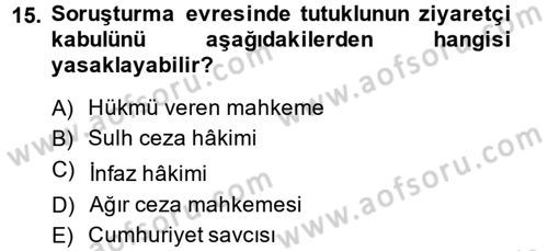 İnfaz Hukuku Dersi 2014 - 2015 Yılı (Final) Dönem Sonu Sınav Soruları 15. Soru
