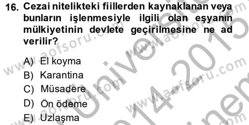 İnfaz Hukuku Dersi 2014 - 2015 Yılı (Final) Dönem Sonu Sınav Soruları 16. Soru