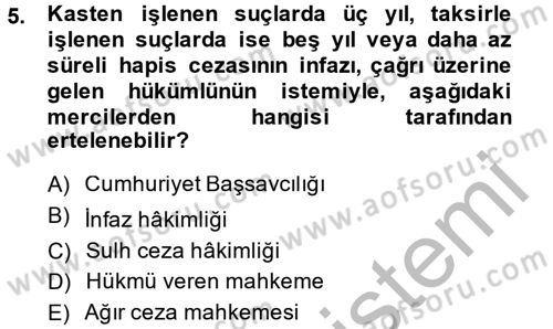 İnfaz Hukuku Dersi 2014 - 2015 Yılı (Final) Dönem Sonu Sınav Soruları 5. Soru