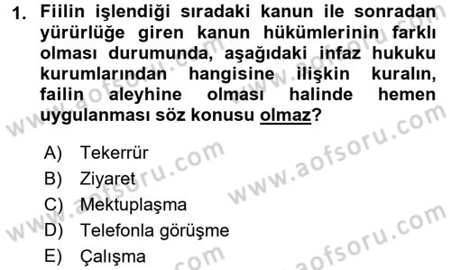 İnfaz Hukuku Dersi 2015 - 2016 Yılı (Vize) Ara Sınav Soruları 1. Soru