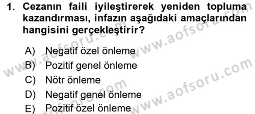 İnfaz Hukuku Dersi 2015 - 2016 Yılı (Final) Dönem Sonu Sınav Soruları 1. Soru