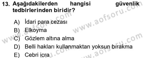 İnfaz Hukuku Dersi 2015 - 2016 Yılı (Final) Dönem Sonu Sınav Soruları 13. Soru