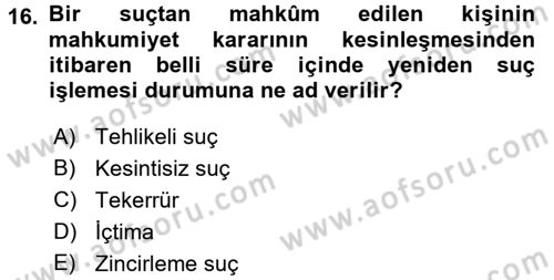 İnfaz Hukuku Dersi 2015 - 2016 Yılı Tek Ders Sınavı 16. Soru