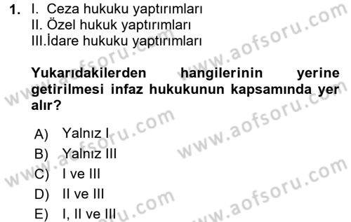 İnfaz Hukuku Dersi 2016 - 2017 Yılı 3 Ders Sınav Soruları 1. Soru