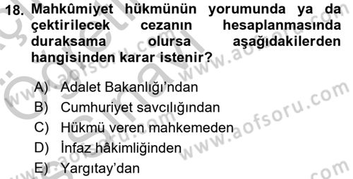 İnfaz Hukuku Dersi 2016 - 2017 Yılı 3 Ders Sınav Soruları 18. Soru