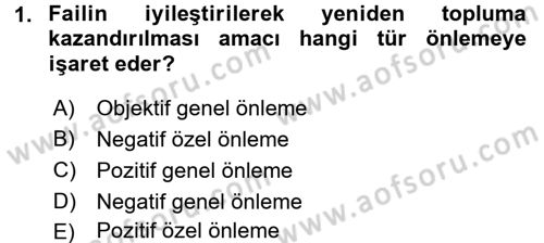 İnfaz Hukuku Dersi Ara Sınavı Deneme Sınav Soruları 1. Soru