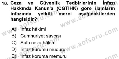 İnfaz Hukuku Dersi 2016 - 2017 Yılı (Vize) Ara Sınav Soruları 10. Soru