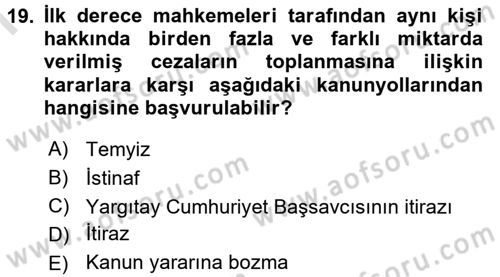 İnfaz Hukuku Dersi 2016 - 2017 Yılı (Final) Dönem Sonu Sınav Soruları 19. Soru