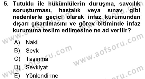 İnfaz Hukuku Dersi 2016 - 2017 Yılı (Final) Dönem Sonu Sınav Soruları 5. Soru