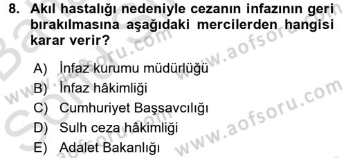 İnfaz Hukuku Dersi 2016 - 2017 Yılı (Final) Dönem Sonu Sınav Soruları 8. Soru