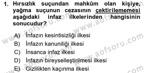 İnfaz Hukuku Dersi 2017 - 2018 Yılı 3 Ders Sınav Soruları 1. Soru