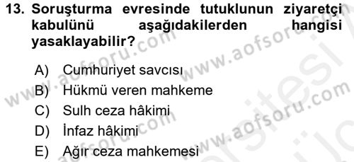 İnfaz Hukuku Dersi 2017 - 2018 Yılı 3 Ders Sınav Soruları 13. Soru