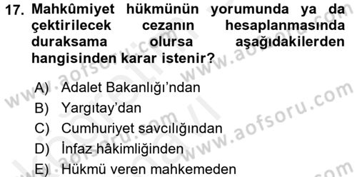 İnfaz Hukuku Dersi 2017 - 2018 Yılı 3 Ders Sınav Soruları 17. Soru