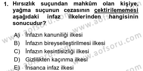İnfaz Hukuku Dersi 2017 - 2018 Yılı (Final) Dönem Sonu Sınav Soruları 1. Soru