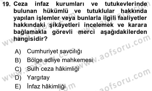 İnfaz Hukuku Dersi 2017 - 2018 Yılı (Final) Dönem Sonu Sınav Soruları 19. Soru