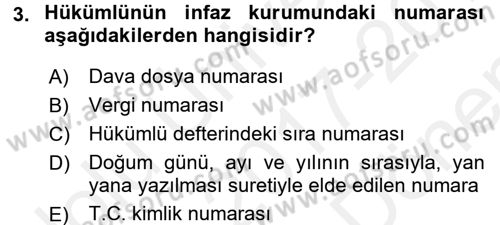 İnfaz Hukuku Dersi 2017 - 2018 Yılı (Final) Dönem Sonu Sınav Soruları 3. Soru
