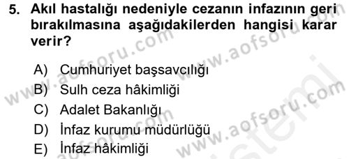 İnfaz Hukuku Dersi 2017 - 2018 Yılı (Final) Dönem Sonu Sınav Soruları 5. Soru