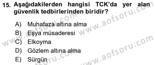 İnfaz Hukuku Dersi 2018 - 2019 Yılı (Final) Dönem Sonu Sınav Soruları 15. Soru