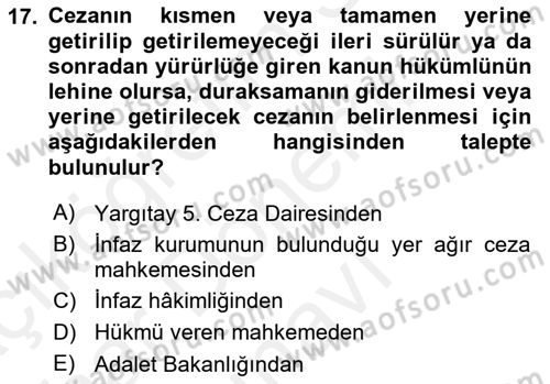 İnfaz Hukuku Dersi 2018 - 2019 Yılı (Final) Dönem Sonu Sınav Soruları 17. Soru