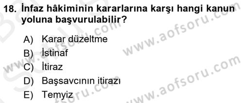 İnfaz Hukuku Dersi 2018 - 2019 Yılı (Final) Dönem Sonu Sınav Soruları 18. Soru