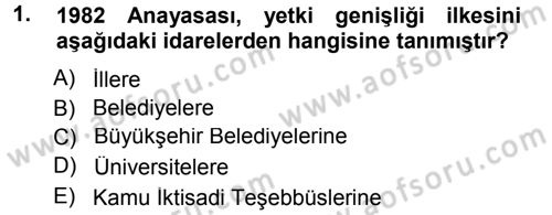 İdare Hukukuna Giriş Dersi 2012 - 2013 Yılı (Final) Dönem Sonu Sınav Soruları 1. Soru