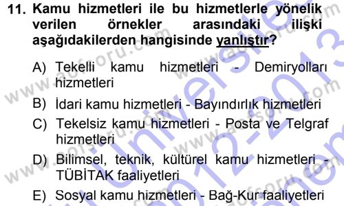 İdare Hukukuna Giriş Dersi 2012 - 2013 Yılı (Final) Dönem Sonu Sınav Soruları 11. Soru
