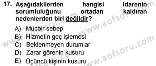 İdare Hukukuna Giriş Dersi 2012 - 2013 Yılı (Final) Dönem Sonu Sınav Soruları 17. Soru