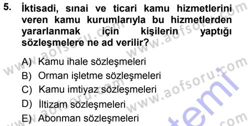 İdare Hukukuna Giriş Dersi 2012 - 2013 Yılı (Final) Dönem Sonu Sınav Soruları 5. Soru