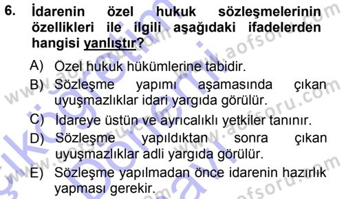 İdare Hukukuna Giriş Dersi 2012 - 2013 Yılı (Final) Dönem Sonu Sınav Soruları 6. Soru
