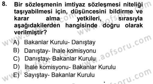 İdare Hukukuna Giriş Dersi 2012 - 2013 Yılı (Final) Dönem Sonu Sınav Soruları 8. Soru