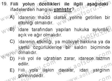 İdare Hukukuna Giriş Dersi 2012 - 2013 Yılı Tek Ders Sınav Soruları 19. Soru