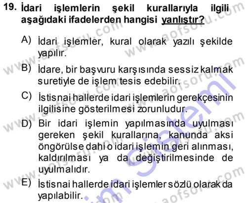 İdare Hukukuna Giriş Dersi 2013 - 2014 Yılı (Vize) Ara Sınav Soruları 19. Soru