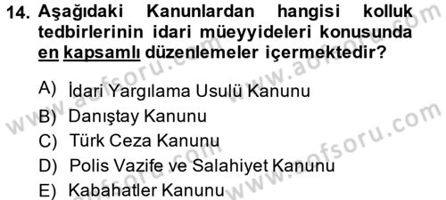 İdare Hukukuna Giriş Dersi 2013 - 2014 Yılı (Final) Dönem Sonu Sınav Soruları 14. Soru
