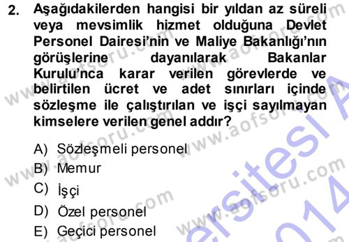 İdare Hukukuna Giriş Dersi 2013 - 2014 Yılı (Final) Dönem Sonu Sınav Soruları 2. Soru