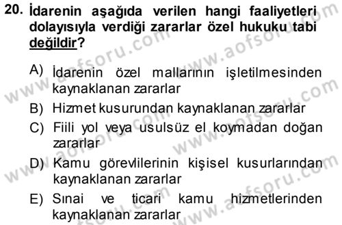 İdare Hukukuna Giriş Dersi 2013 - 2014 Yılı (Final) Dönem Sonu Sınav Soruları 20. Soru