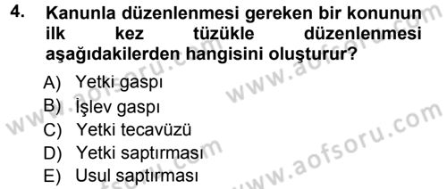 İdare Hukukuna Giriş Dersi 2013 - 2014 Yılı Tek Ders Sınav Soruları 4. Soru