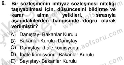 İdare Hukukuna Giriş Dersi 2013 - 2014 Yılı Tek Ders Sınav Soruları 6. Soru