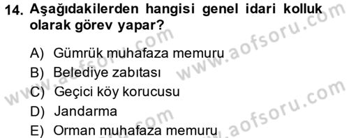 İdare Hukukuna Giriş Dersi 2014 - 2015 Yılı (Final) Dönem Sonu Sınav Soruları 14. Soru