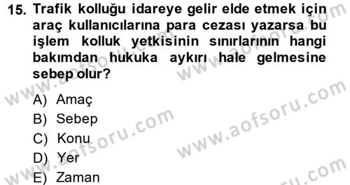 İdare Hukukuna Giriş Dersi 2014 - 2015 Yılı (Final) Dönem Sonu Sınav Soruları 15. Soru