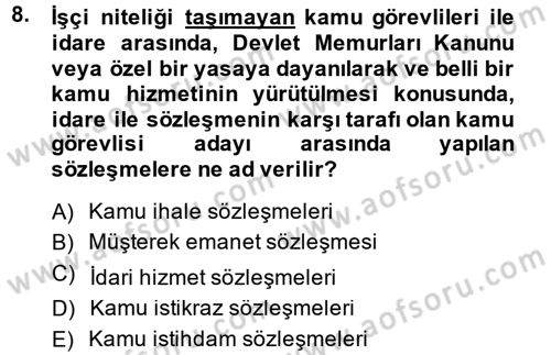 İdare Hukukuna Giriş Dersi 2014 - 2015 Yılı (Final) Dönem Sonu Sınav Soruları 8. Soru