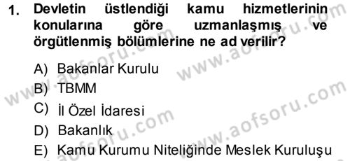 İdare Hukukuna Giriş Dersi 2014 - 2015 Yılı Tek Ders Sınav Soruları 1. Soru