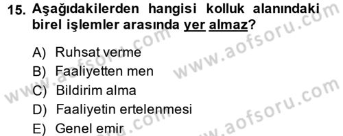 İdare Hukukuna Giriş Dersi 2014 - 2015 Yılı Tek Ders Sınav Soruları 15. Soru