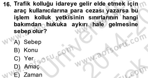 İdare Hukukuna Giriş Dersi 2014 - 2015 Yılı Tek Ders Sınav Soruları 16. Soru