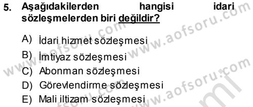 İdare Hukukuna Giriş Dersi 2014 - 2015 Yılı Tek Ders Sınav Soruları 5. Soru