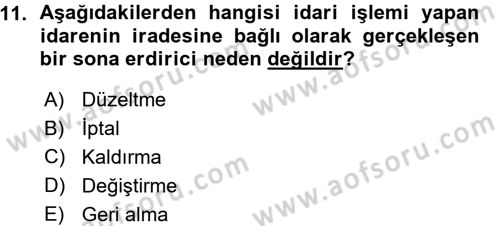 İdare Hukukuna Giriş Dersi 2015 - 2016 Yılı (Vize) Ara Sınav Soruları 11. Soru